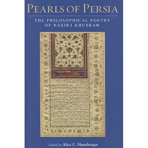 Pearls of Persia: The Philosophical Poetry of Nasir-i Khusraw