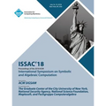 Issac '18: Proceedings of the 2018 ACM on International Symposium on Symbolic and Algebraic Computation