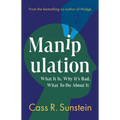 Manipulation: What It Is, Why It's Bad, What to Do about It