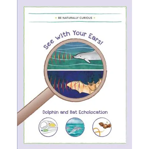 See with your Ears!: Dolphin and Bat Echolocation