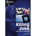 Killing Joke: Every Album, Every Song
