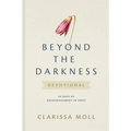 Beyond the Darkness Devotional: 40 Days of Encouragement in Grief