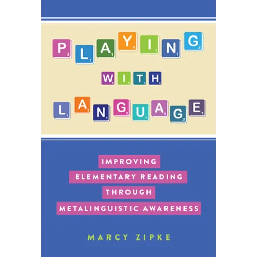 Playing with Language: Improving Elementary Reading Through Metalinguistic Awareness