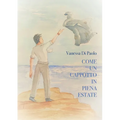Come un cappotto in piena estate