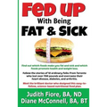 Fed Up with Being Fat & Sick (vegan weight loss diet, lose weight after 50, how to, healthy lifestyle, lose belly fat, What the Health): Find out whic