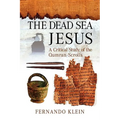 The Dead Sea Jesus: A Critical Study of the Qumran Scrolls