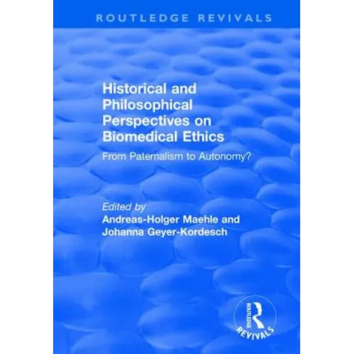 Historical and Philosophical Perspectives on Biomedical Ethics: From Paternalism to Autonomy?