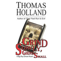 Grind Slowly, Grind Small: A Big Ray Elmore Novel