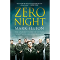 Zero Night: The Untold Story of World War Two's Greatest Escape: The Untold Story of World War Two's Greatest Escape