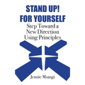 Stand Up! For Yourself: Step Toward a New Direction Using Principles