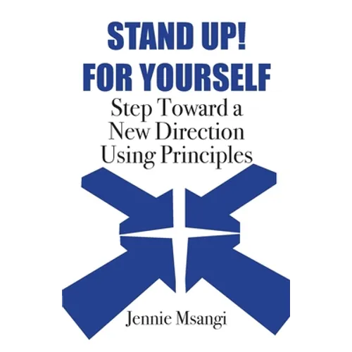 Stand Up! For Yourself: Step Toward a New Direction Using Principles
