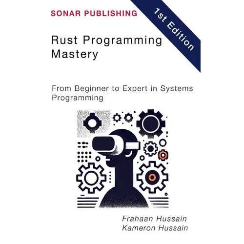Rust Programming Mastery: From Beginner to Expert in Systems Programming