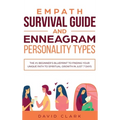 Empath Survival Guide And Enneagram Personality Types: The #1 Beginner's Blueprint to Finding Your Unique Path to Spiritual Growth in Just 7 Days