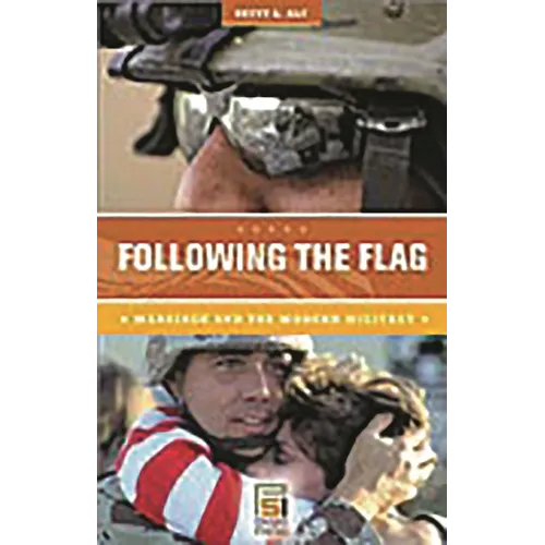 Following the Flag: Marriage and the Modern Military