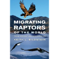 Migrating Raptors of the World: Their Ecology and Conservation