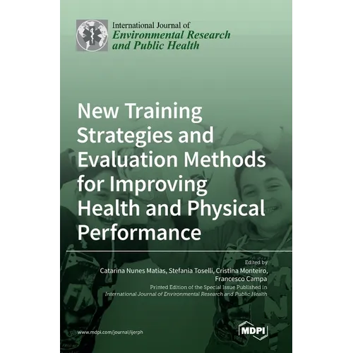 New Training Strategies and Evaluation Methods for Improving Health and Physical Performance