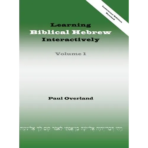 Learning Biblical Hebrew Interactively, I (Instructor Edition, Revised)