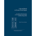Cult and Ritual in Persian Period Egypt: An Analysis of the Decoration of the Cult Chapels of the Temple of Hibis at Kharga Oasis