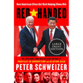 Red-Handed: How American Elites Get Rich Helping China Win