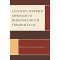 Patient-Centered Approach to Medicine for the Terminally-Ill