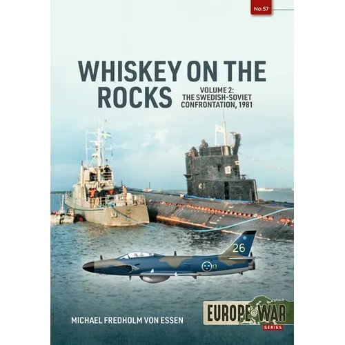 Whiskey on the Rocks Volume 2: The Swedish-Soviet Confrontation, 1981