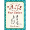 Forgotten Tales of New Mexico