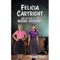 Felicia Cartright and the Case of the Missing Sideboard