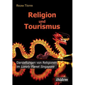 Religion und Tourismus. Darstellungen von Religionen im Lonely Planet Singapore