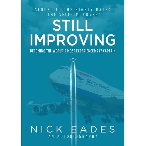 Still Improving: Becoming the World's Most Experienced 747 Captain