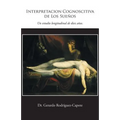Interpretacion Cognoscitiva de Los Suenos: Un Estudio Longitudinal de Diez Anos.