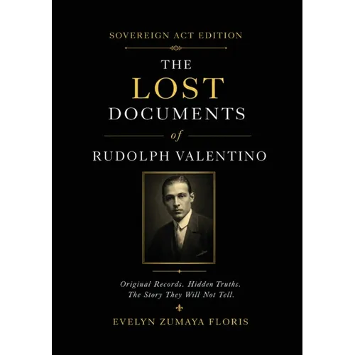 The Lost Documents of Rudolph Valentino