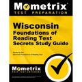 Wisconsin Foundations of Reading Test Secrets Study Guide: Review for the Wisconsin Foundations of Reading Test