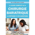 Le guide complet de la chirurgie bariatrique: la reponse a vos questions