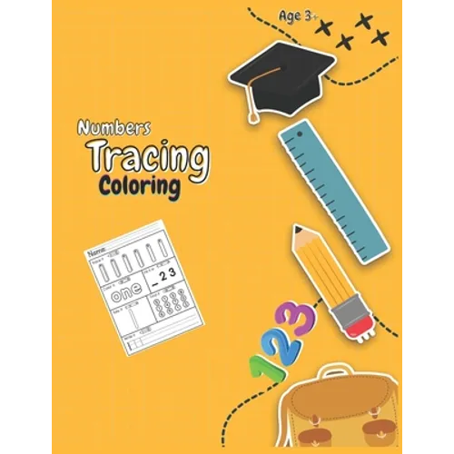 Number Tracing Coloring Book: Numbers 30 Practice Pages for Preschoolers, Workbook for Preschool, Kindergarten, and Kids Ages 3-5