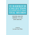 Barbour Collection of Connecticut Town Vital Records. Volume 1: Andover 1848-1879, Ashford 1710-1851, Avon 1830-1851