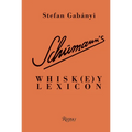 Schumann's Whisk(e)Y Lexicon