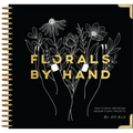 Florals by Hand: How to Draw and Design Modern Floral Projects