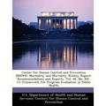 Center for Disease Control and Prevention Mmwr: Morbidity and Mortality Weekly Report: Recommendations and Reports, Vol. 48, No. RR-11: Framework for