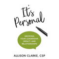 It's Personal: Growing Your Leadership, Impact, and Relationships
