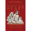 Prepare Your Heart: A Guided Advent Journal for Prayer and Meditation