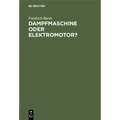 Dampfmaschine Oder Elektromotor?
