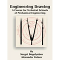 Engineering Drawing: A Course for Technical Schools of Mechanical Engineering