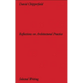 David Chipperfield: Reflections on Architectural Practice: Selected Writing