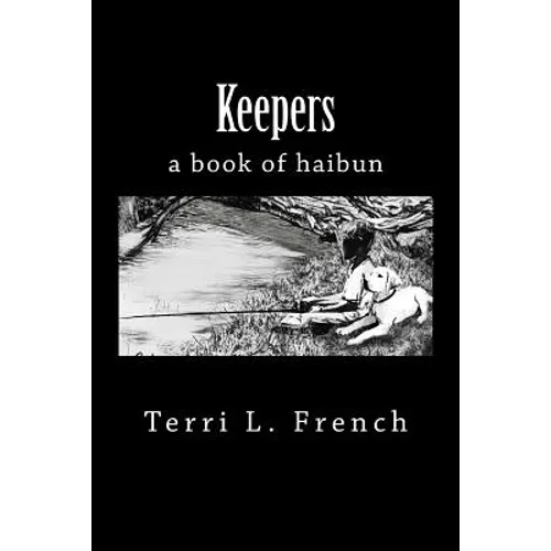 Keepers: a book of haibun