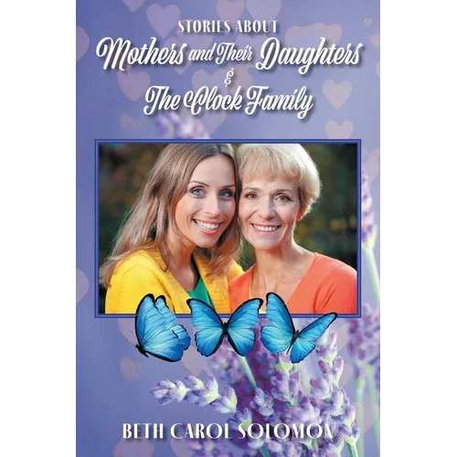 Stories About Mothers and Their Daughters and The Clock Family