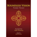 Boundless Vision: A Manual of Dzogchen Changter Yoga