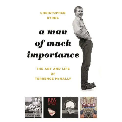A Man of Much Importance: The Art and Life of Terrence McNally