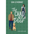 The Chad Next Door: A Sweet Romantic Comedy