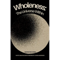 Wholeness: The Universe Within
