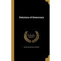 Delusions of Democracy